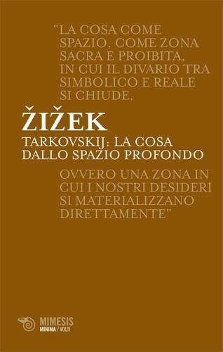 Slavoj Žižek: Tarkovskij: la cosa dallo spazio profondo (2020, Mimesis Edizioni)