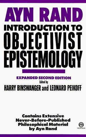Ayn Rand: Introduction to objectivist epistemology (1990, New American Library)