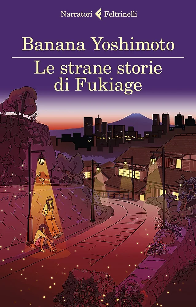 Banana Yoshimoto: Le strane storie di Fukiage (Paperback, italiano language, Feltrinelli)