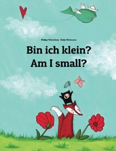 Philipp Winterberg, Nadja Wichmann: Bin ich klein? Am I small? (2013)