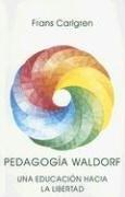 Frans Carlgren: Pedagogia Waldorf (Paperback, Spanish language, Antroposofica)