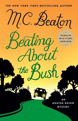 M. C. Beaton: Beating About the Bush (Hardcover, 2019, Minotaur Books)