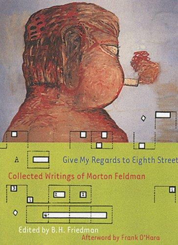 Frank O'Hara, Morton Feldman: Give My Regards to Eighth Street (Paperback, 2004, Exact Change)