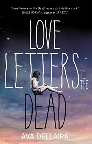 Ava Dellaira: Love Letters to the Dead (Paperback, 2014, Hot Key Books)