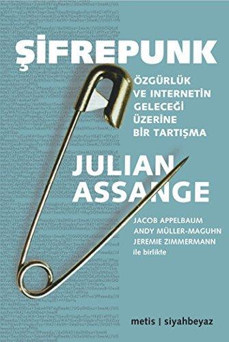 Andy Müller-Maguhn, Jérémie Zimmermann, Julian Assange, Jacob Appelbaum: Şifrepunk (Turkish language)