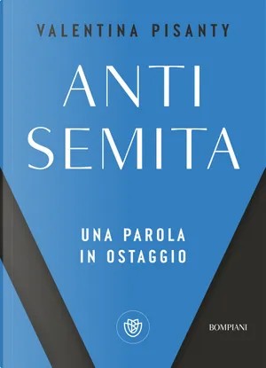 Valentina Pisanty: Antisemita (Paperback, italiano language, 2025, Bompiani)