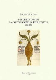 Michele Di Sivo: Bellezza Orsini : La costruzione di una strega (1528) (Paperback, italiano language, Roma nel Rinascimento)