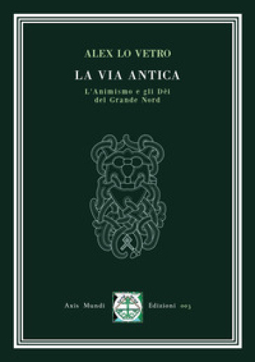 Alex Lo Vetro: La Via Antica (Paperback, Italian language, 2023, Axis Mundi)
