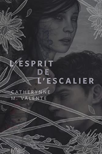 Catherynne M. Valente: L'Espirit de L'Escalier (2021, Tom Doherty Associates)