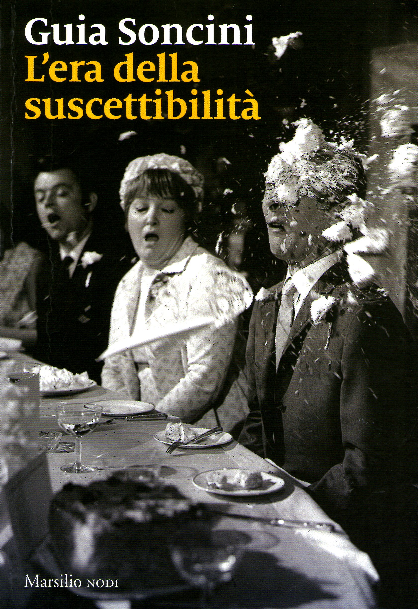 Guia Soncini: L'era della suscettibilità (Paperback, 2021, Marsilio Editore)