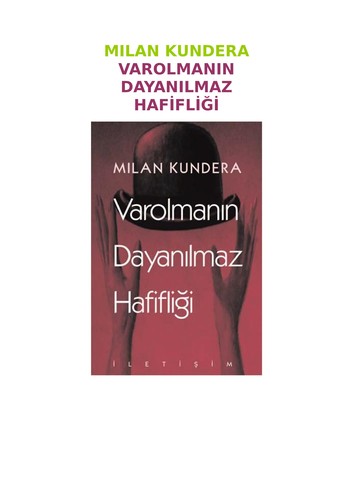 Milan Kundera: Varolmanın Dayanılmaz Hafifliği (Turkish language, 1994, I letis ʹim)