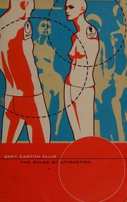 Bret Easton Ellis: The rules of attraction (1988, Picador)