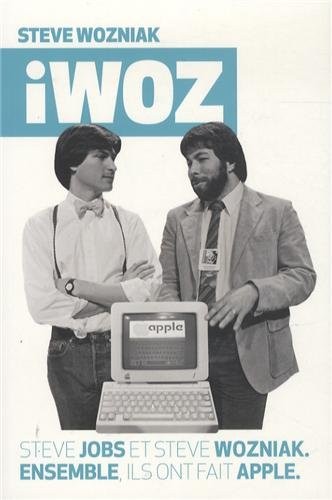 Steve Wozniak, Gina Smith: iWoz (2013, Globe)