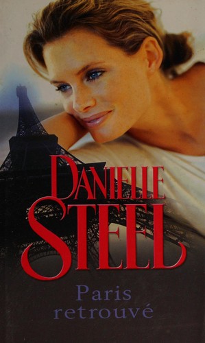 Danielle Steel: Paris retrouvé (French language, 2010, Éd. France loisirs)