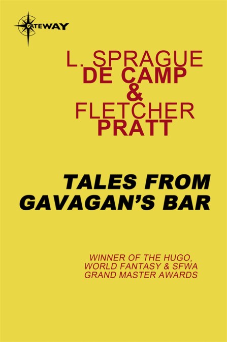 Fletcher Pratt, L. Sprague De Camp: Tales from Gavagan's Bar (EBook, 2011, SF Gateway)