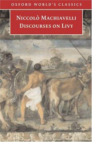 Niccolò Machiavelli: Discourses on Livy (Oxford World's Classics) (2003, Oxford University Press, USA)