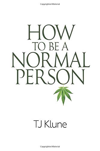 T.J. Klune: How to Be a Normal Person (Paperback, 2019, BOATK Books)