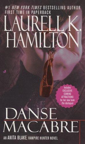 Laurell K. Hamilton: Danse Macabre (Anita Blake, Vampire Hunter, Book 14) (Paperback, 2007, Jove)