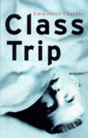 Emmanuel Carrère: Class Trip (1998)