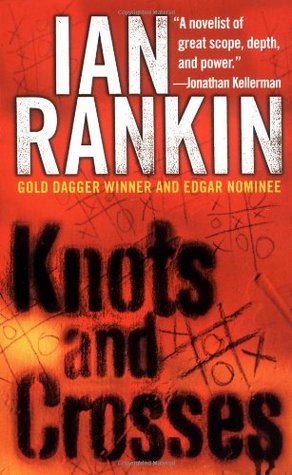 Ian Rankin: Knots and Crosses (Inspector Rebus, #1) (1995)