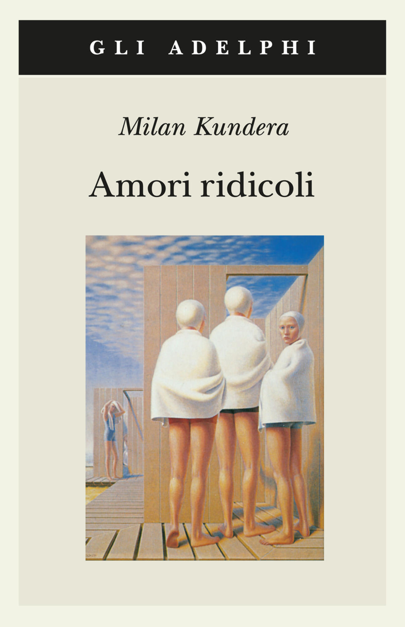 Milan Kundera: Amori ridicoli (Italian language, 1994, Adelphi Edizioni)