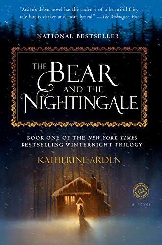 Katherine Arden: The Bear and the Nightingale (2017)