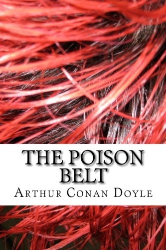 The Poison Belt (Paperback, 2018, CreateSpace Independent Publishing Platform)