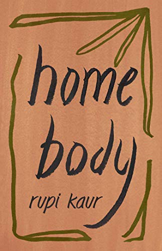 Rupi Kaur: Home Body (Paperback, 2020, Andrews McMeel Publishing)