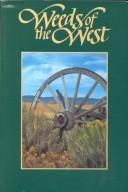 B. E. Nelson, Larry C. Burrill, Steven A. Dewey, David W. Cudney: Weeds of the West (1996)