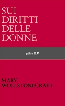 Mary Wollstonecraft: Sui diritti delle donne (Paperback, Italiano language, 2008, BUR)