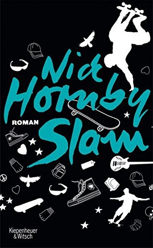 Nick Hornby: Slam (Hardcover, 2008, Kiepenheuer & Witsch GmbH)