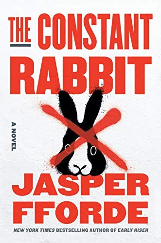 Jasper Fforde: The Constant Rabbit (2020, Viking)