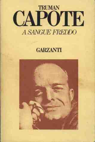 Truman Capote: A sangue freddo (Paperback, Italiano language, 1984, Garzanti)