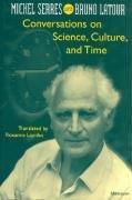 Michel Serres, Bruno Latour: Conversations on Science, Culture, and Time (1995)