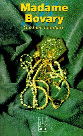 Gustave Flaubert: Madame Bovary / Madam Bovary (Paperback, Spanish language, 1999, Alba)