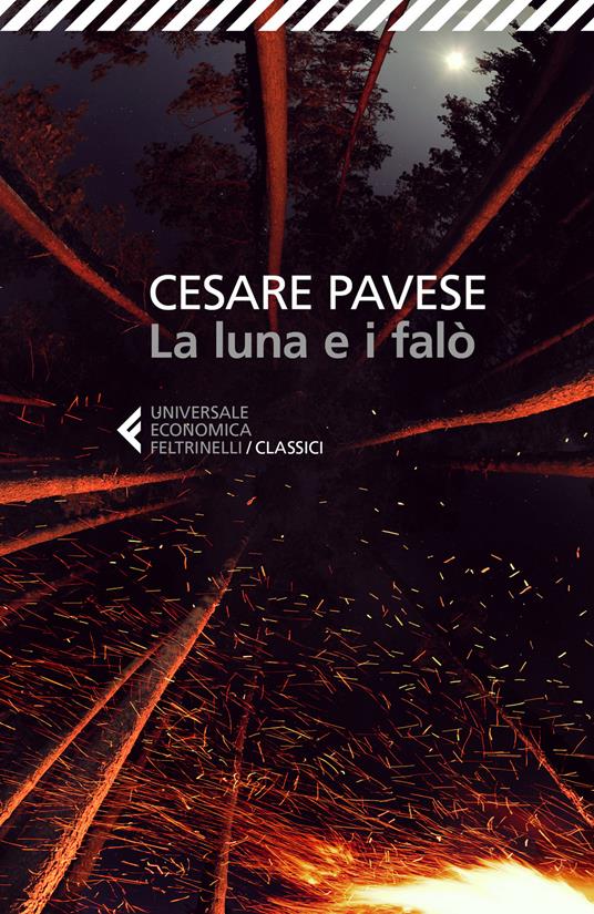 Cesare Pavese: La luna e i falò (Paperback, Italiano language, 2021, Feltrinelli)