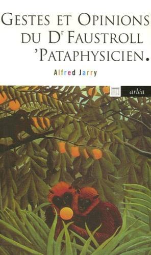 Alfred Jarry: Gestes et opinions du docteur Faustroll, pataphysicien (French language, Arléa)