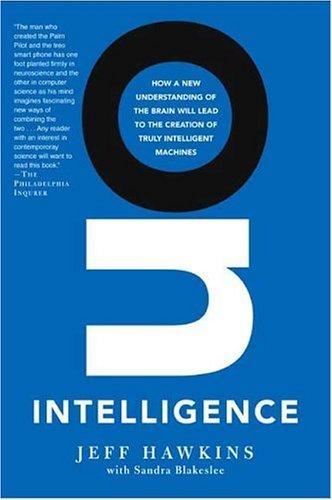 Jeff Hawkins, Sandra Blakeslee: On Intelligence (2005, Holt Paperbacks)