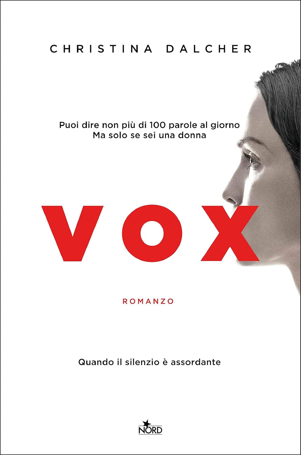 Christina Dalcher: Vox (Hardcover, Italiano language, Nord)