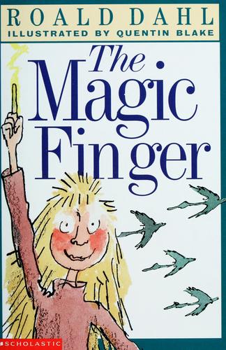 Roald Dahl: The magic finger (1999, Scholastic)