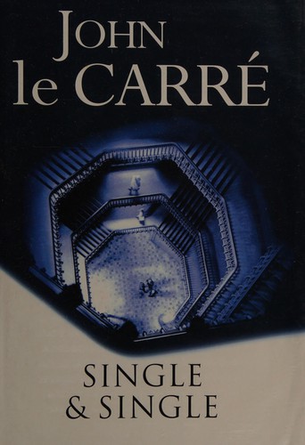 John le Carré: Single and Single (Hardcover, 2000, Chivers Large print (Chivers, Windsor, Paragon & C)