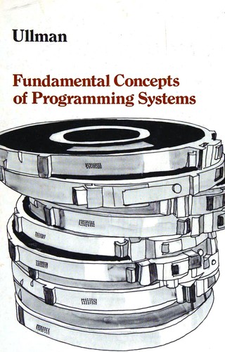 Jeffrey D. Ullman: Fundamental concepts of programming systems (1976, Addison-Wesley Pub. Co.)