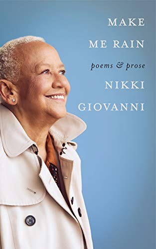 Nikki Giovanni: Make Me Rain (2020, William Morrow & Company, William Morrow)
