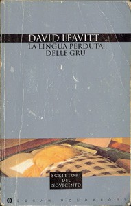 David Leavitt: La lingua perduta delle gru (Paperback, 1992, MilaOscar Mondadori)