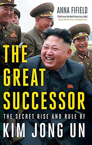 Anna Fifield: Great Successor (2019, Hodder & Stoughton)
