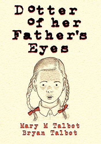 Mary M. Talbot: Dotter of Her Father's Eyes (2012)