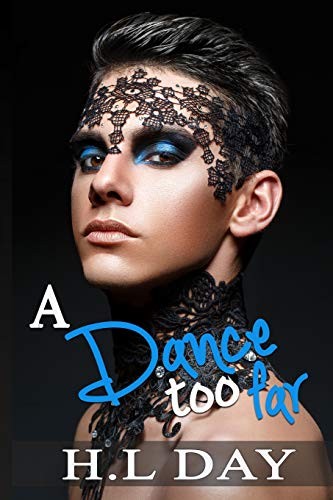 H.L Day: A Dance too Far (Paperback, 2019, Independently published)