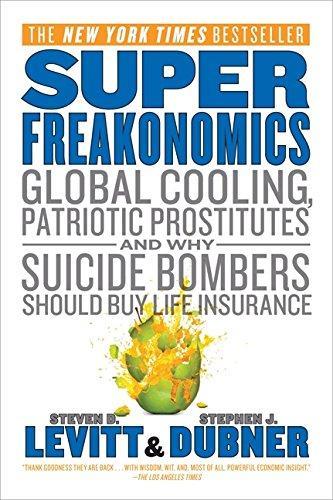 Stephen J. Dubner, Steven D. Levitt: Superfreakonomics (2011)