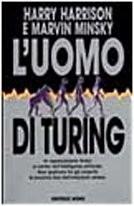 Harry Harrison, Marvin Minsky: L'Uomo di Turing (Italian language, 1994)