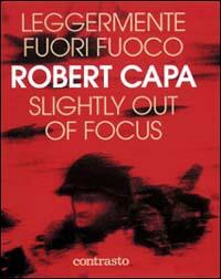 Robert Capa, Richard Whelan, Cornell Capa: Leggermente fuori fuoco (Italiano language, Contrasto)